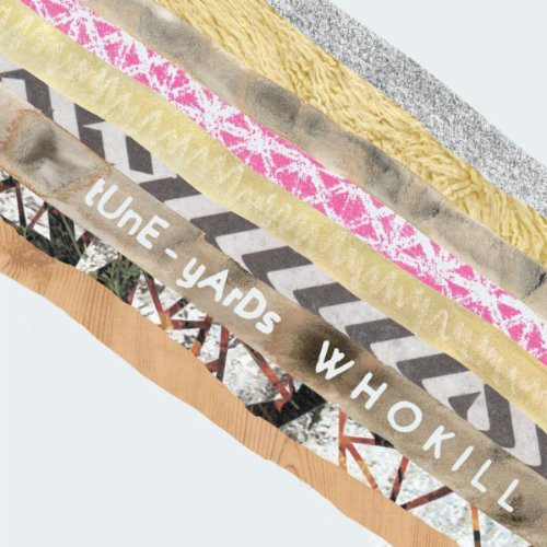 tUnE-yArDs: Whokill (2011)